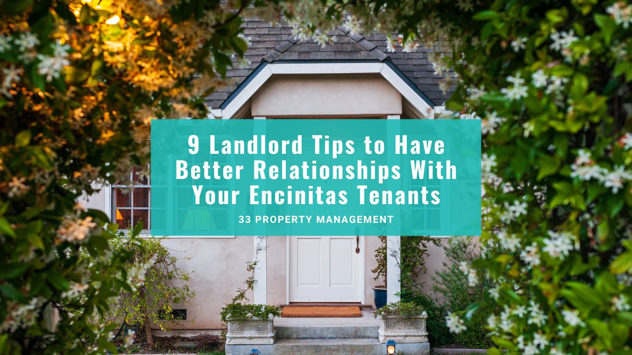 9 Landlord Tips to Have Better Relationships With Your Encinitas Tenants
